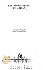 PAK-AFGHANISAN RELATIONS   1985  PDF电子版封面     