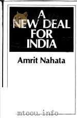 A NEW DEAL for INDIA   1984  PDF电子版封面    AMRIT NAHATA 