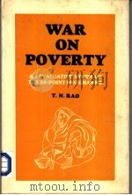 WAR ON POVERTY  (AN EVALUATIVE STUDY OF THE 20-POINT PROGRAMME)   1986  PDF电子版封面    T.N.RAO 