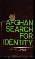 AFGHAN SEARCH FOR IDENTITY  FRONTIER SETTLEMENTS 1872-1893   1982  PDF电子版封面    RAVI INDER MALHOTRA 