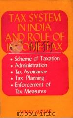 TAX SYSTEM IN INDIA AND ROLE OF INCOME-TAX   1988  PDF电子版封面  8171000592  VINAY KUMAR 