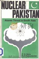 Nuclear Pakistan Atomic Threat to South Asia   1980  PDF电子版封面    P.B.Sinha R.R.Subramanian 