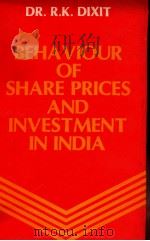 BEHAVIOUR OF SHARE PRICES AND INVESTMENT IN INDIA   1986  PDF电子版封面    D.R.R.K.DIXIT 
