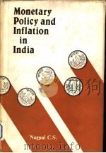 MONETARY POLICY AND INFLATION IN INDIA   1982  PDF电子版封面    Dr.C.S.NAGPAL 