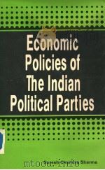 ECONOMIC POLICIES OF THE INDIAN POLITICAL PARTIES   1989  PDF电子版封面  8171690165   
