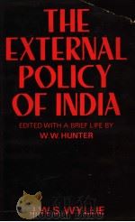 THE EXTERNAL POLICY OF INDIA:DURING THE 19th CENTURY   1875  PDF电子版封面    J.W.S.WYLLIE 