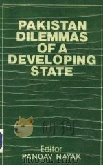 PAKISTAN:DILEMMAS OF A DEVELOPING STATE   1985  PDF电子版封面    PANDAV NAYAK 