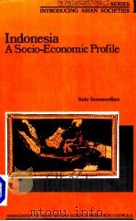 INDONESIA A SOCIO-ECONOMIC PROFILE   1988  PDF电子版封面    SELO SOEMARDJAN 