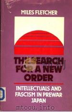 The Search for a New Order:Intellectuals and Fascism in Prewar Japan by William Miles Fletcher Ⅲ     PDF电子版封面  0807815144   