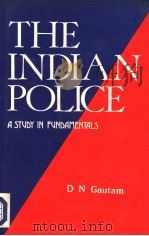 THE INDIAN POLICE A STUDY in Fundamentals（1993 PDF版）