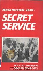 INDIAN NATIONAL ARMY SECRET SERVICE   1988  PDF电子版封面  8170994616  Motilal Bhargava & Americk Sin 