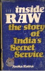 inside RAW the story of india's Secret Seruice   1981  PDF电子版封面  0706912993  Asoka Raina 