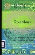 GREENBACK  THE ALMIGHTY DOLLAR AND THE INVENTION OF AMERICA     PDF电子版封面  014029239X  JASON GOODWIN 