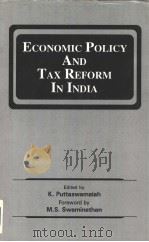 ECONOMIC POLICY AND TAX REFORM IN INDIA     PDF电子版封面  8173870144  K.Puttaswamaiah 