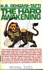 THE Hard Awakening   1981  PDF电子版封面  0816404968  H.B.Dehqani-Tafti 