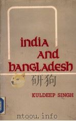 INDIA AND BANGLADESH   1987  PDF电子版封面    KULDEEP SINGH 