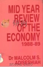 Mid Year Review of the Economy 1988-1989   1989  PDF电子版封面  8170620643   