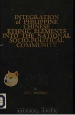 Integration of Philippine Chinese Ethnic Elements into the National Socio-Political Community   1975  PDF电子版封面     