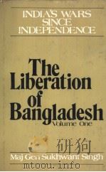 India's Wars Since Independence  The Liberation of Bangladesh  VOLUME ONE（1980 PDF版）