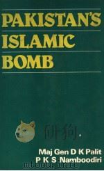 PAKISTAN'S ISLAMIC BOMB     PDF电子版封面  0706909119  Maj Gen D K Palit  P K S Nambo 