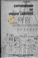 EXPORTATION OF INDIAN LABOURS   1994  PDF电子版封面  8185094764   