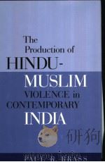 THE PRODUCTION OF  Hindu-Muslim Violence  IN CONTEMPORARY INDIA（ PDF版）