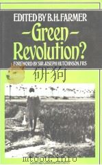 GREEN REVOLUTION?  Technology and Change in Rice-growing Areas of Tamil Nadu and Sri Lanka   1977  PDF电子版封面  0333196791  B.H.Farmer 