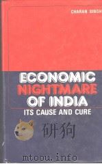 ECONOMIC NIGHTMARE OF INDIA  ITS CAUSE AND CURE   1981  PDF电子版封面    CHARAN SINGH 