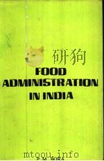 FOOD ADMINISTRANTION IN INDIA     PDF电子版封面    P.M.BORA 