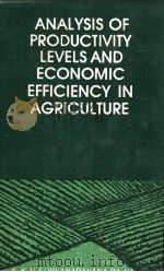 Analysis of Porductivity Levels and Economic Efficiency in Agricuiture   1987  PDF电子版封面  818507612X  S.K.V.SURYANARAYANA RAJU 