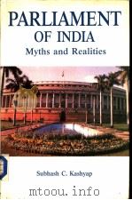 PARLIAMENT OF INDIA Myths and Realities     PDF电子版封面    Subhash C.Kashyap 