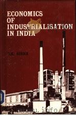 ECONMICS OF INDUSTRIALISATION IN INDIA     PDF电子版封面    D.K.SINHA 