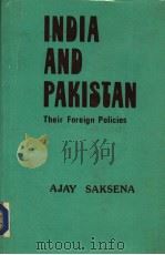 India & Pakistan Their Foreign Policies (Areas of Agreement)     PDF电子版封面    Ajay Saksena 
