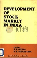 Development of Stock Market in India   1995  PDF电子版封面  8170419263  Prof.A.P.Gupta Dr.S.K.Srivasta 