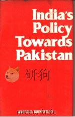 INDIA'S POLICY TOWARDS PAKISTAN   1983  PDF电子版封面    AMITAVA MUKHERJEE 