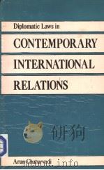 Diplomatic Laws in Contemporary International Relations (A STUDY WITH SPECIAL REFERENCE TO INDIA)   1986  PDF电子版封面     