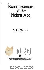 REMINISCENCES OF THE NEHRU AGE   1978  PDF电子版封面  0706906217  M·O·MATHAI 