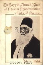 SIR SAYYID AHMAD KHAN AND MUSLIM MODERNIZATION IN INDIA AND PAKISTAN   1980  PDF电子版封面  0231049706   