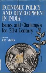 ECONOMIC POLICY AND DEVELOPMENT IN INDIA   1988  PDF电子版封面  8171001084  R·K·SINHA 