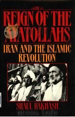 THE REIGN OF THE AYATOLLAHS   1985  PDF电子版封面  0465068871  SHAUL BAKHASH 