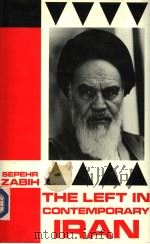 THE LEFT IN CONTEMPORARY IRAN   1987  PDF电子版封面  0709930046  SEPEHR ZABIH 