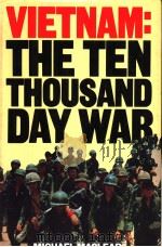 VIETNAM：THE TEN THOUSAND DAY WAR   1981  PDF电子版封面  0458951706   
