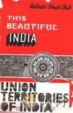 This Beautiful India  UNION TERRITORIES     PDF电子版封面    SUKHDEV SINGH CHIB 