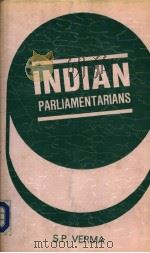 INDIAN PARLIAMENTARIANS  A STUDY OF THE SOCIO-POLITICAL BACKGROUND（ PDF版）