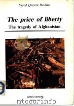 THE PRICE OF LIBERTY  THE TRAGEDY OF AFGHANISTAN   1984  PDF电子版封面     