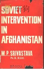 SOVIET INTERVENTION IN AFGHANISTAN   1980  PDF电子版封面    M.P.SRIVASTAVA  PH.D.D.LITT 