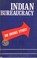 INDIAN BUREAUCRACY  AN INSIDE STORY（1978 PDF版）