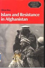 ISLAM AND RESISTANCE IN AFGHANISTAN     PDF电子版封面  0521328330  OLIVIER ROY 