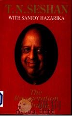 THE REGENERATION OF INDIA   1995  PDF电子版封面    T.N.SESHAN 