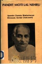PANDIT MOTILAL NEHRU:HIS LIFE AND WORK   1931  PDF电子版封面    UPENDRA CHANDRA BHATTACHARYYA 